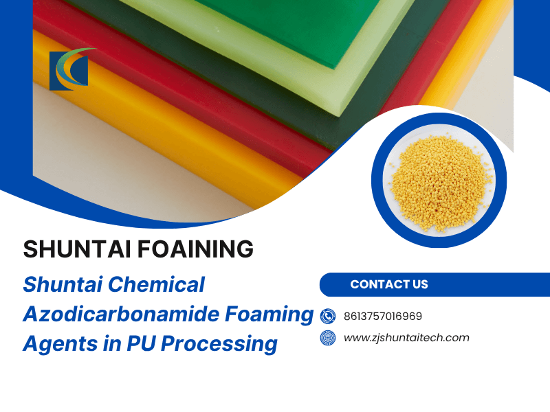 Shuntai Chemical Azodicarbonamide Foaming Agents in PU Processing
